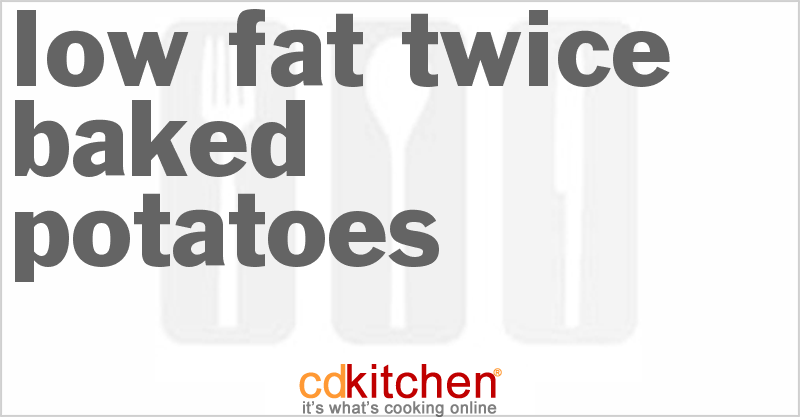 Low-fat Twice Baked Potatoes - CDKitchen.com