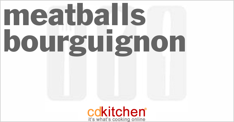 Meatballs Bourguignon - CDKitchen.com
