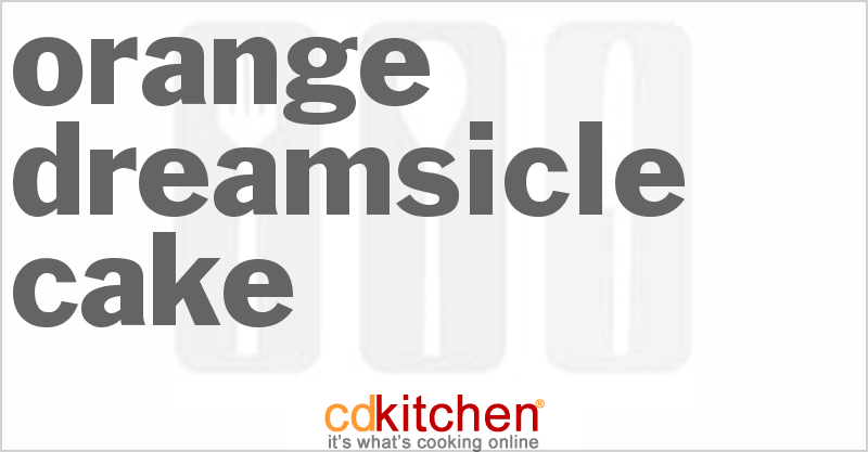 Orange Dreamsicle Cake - CDKitchen.com