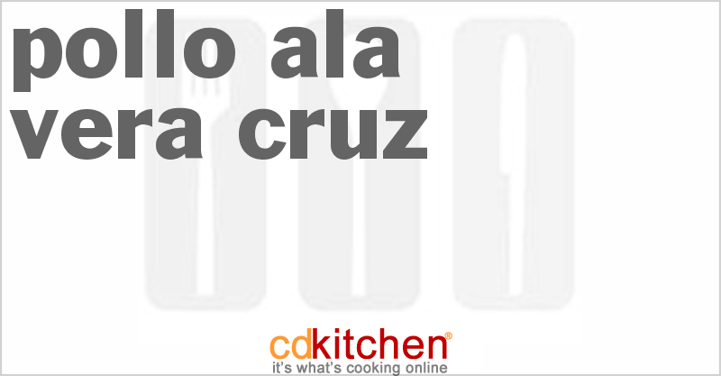 Pollo Ala Vera Cruz - CDKitchen.com