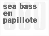 recipe for sea bass en papillote
