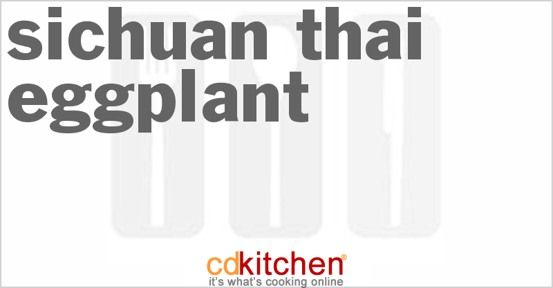 Sichuan Thai Eggplant - CDKitchen.com