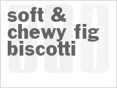 recipe for soft & chewy fig biscotti
