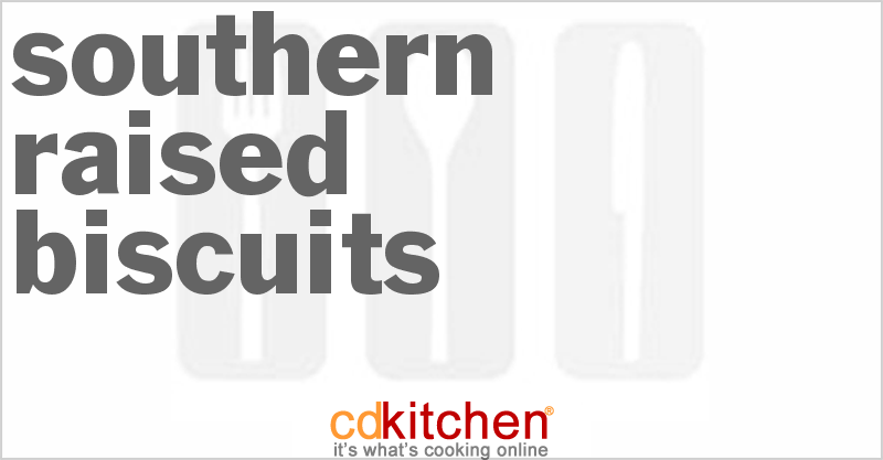 Southern Raised Biscuits - CDKitchen.com