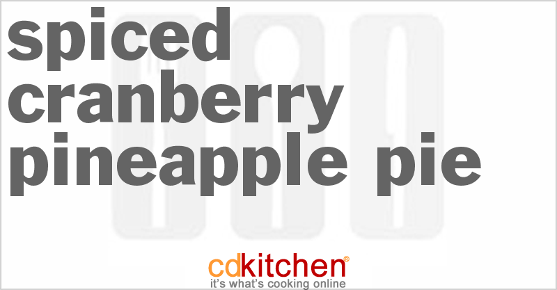 Spiced Cranberry Pineapple Pie - CDKitchen.com