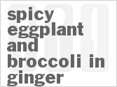 recipe for spicy eggplant and broccoli in ginger sauce