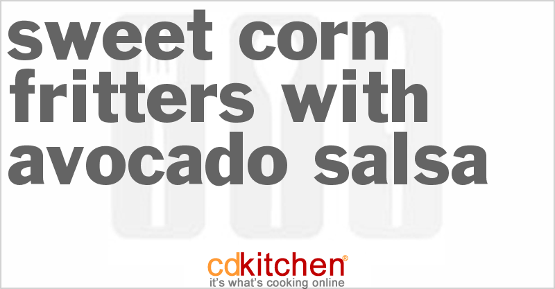Sweet Corn Fritters With Avocado Salsa - CDKitchen.com