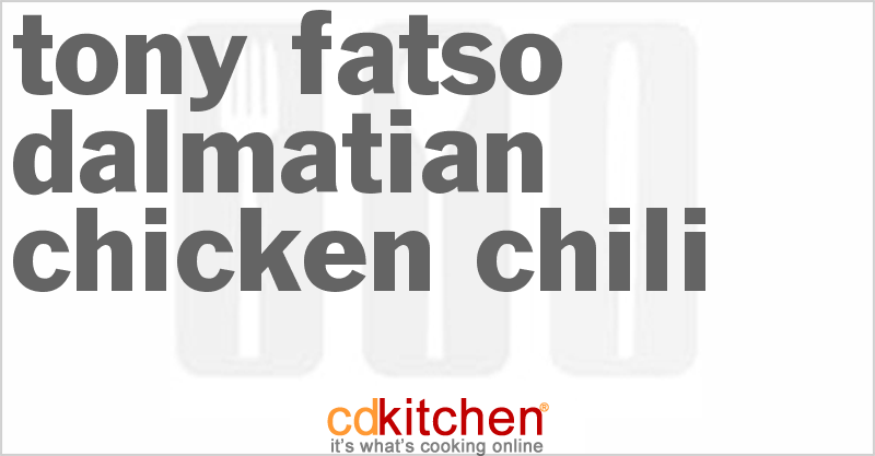 Tony Fatso Dalmatian Chicken Chili - CDKitchen.com