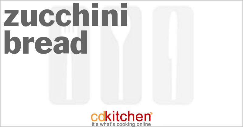 Zucchini Bread - CDKitchen.com