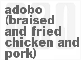 Adobo (Braised And Fried Chicken And Pork)