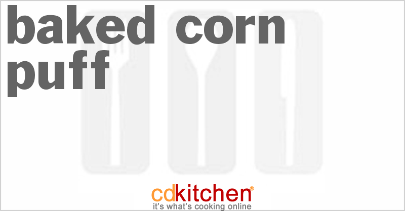 Baked Corn Puff - CDKitchen.com