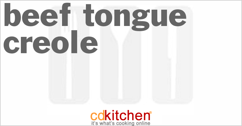 Beef Tongue Creole - CDKitchen.com