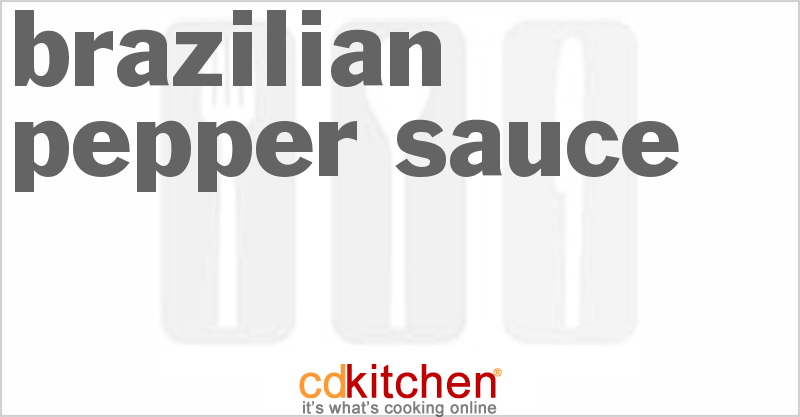 Brazilian Pepper Sauce - CDKitchen.com