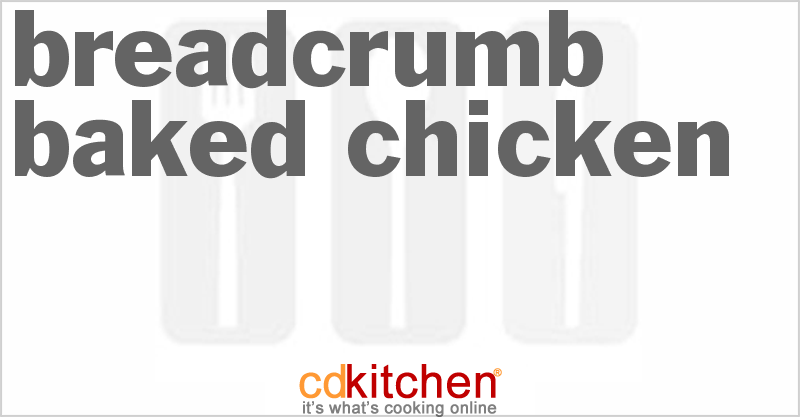 Breadcrumb-Baked Chicken - CDKitchen.com