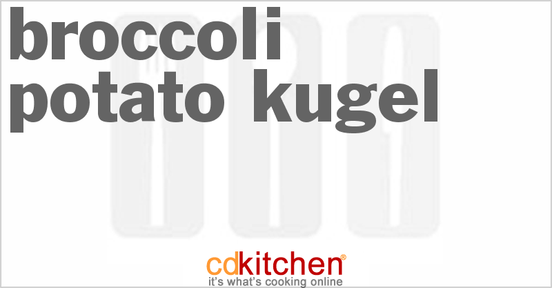 Broccoli-Potato Kugel - CDKitchen.com