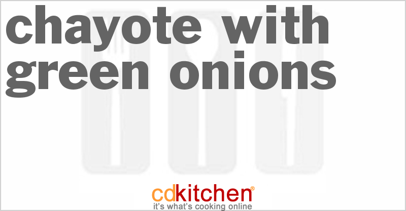Chayote With Green Onions - CDKitchen.com