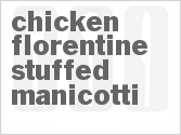 recipe for chicken florentine stuffed manicotti