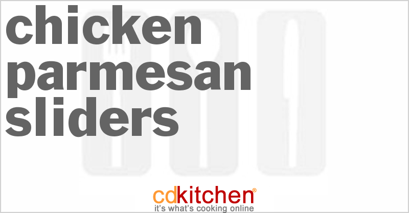 Chicken Parmesan Sliders - CDKitchen.com