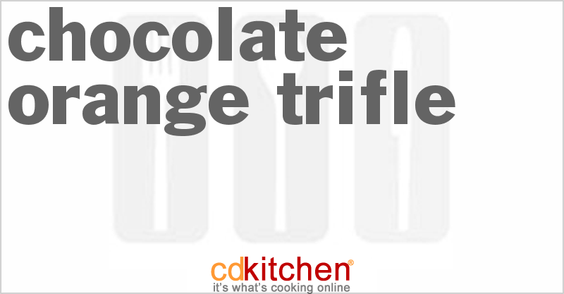 Chocolate Orange Trifle - CDKitchen.com