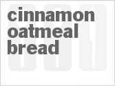 recipe for bread machine cinnamon oatmeal bread