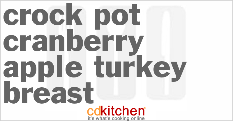 Cranberry-Apple Turkey Breast - CDKitchen.com