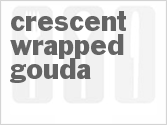 recipe for crescent wrapped gouda