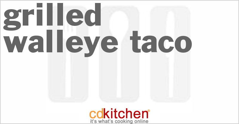 Grilled Walleye Taco - CDKitchen.com