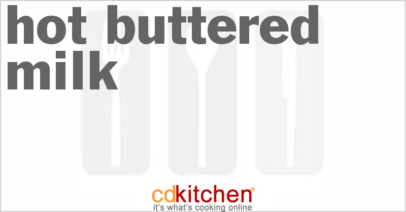 Hot Buttered Milk - CDKitchen.com