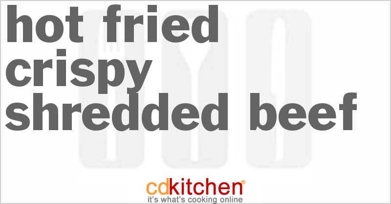 Hot-Fried Crispy Shredded Beef - CDKitchen.com