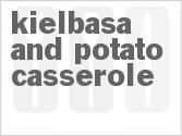 recipe for kielbasa and potato casserole
