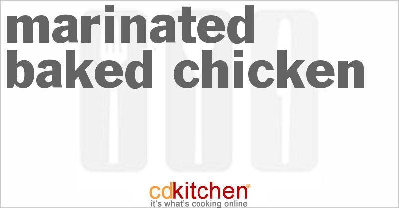 Marinated Baked Chicken - CDKitchen.com