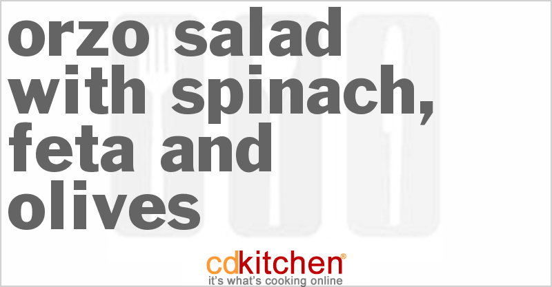 Orzo Salad With Spinach, Feta And Olives - CDKitchen.com
