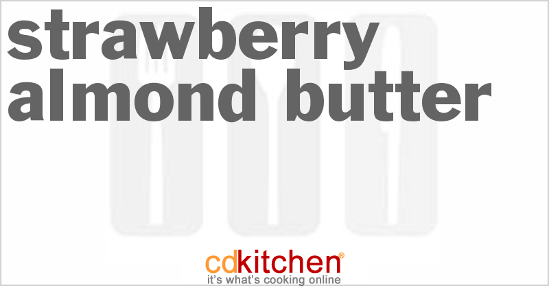Strawberry Almond Butter - CDKitchen.com