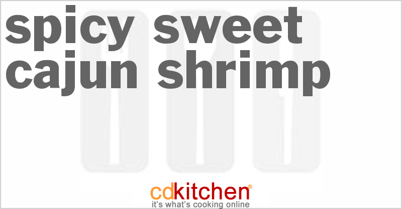 Spicy-Sweet Cajun Shrimp - CDKitchen.com