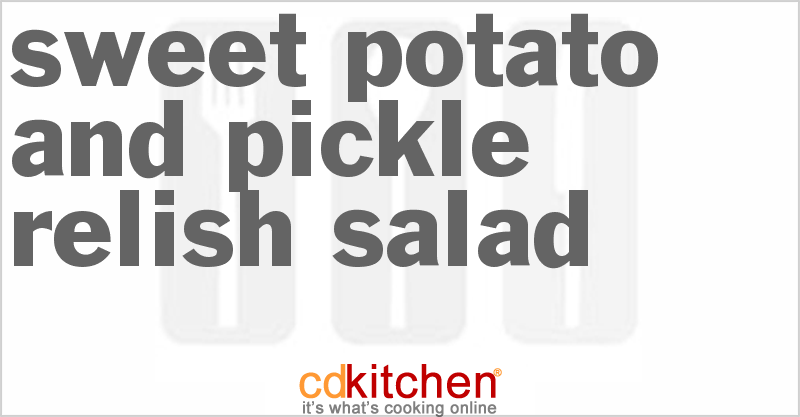 Sweet Potato And Pickle Relish Salad - CDKitchen.com