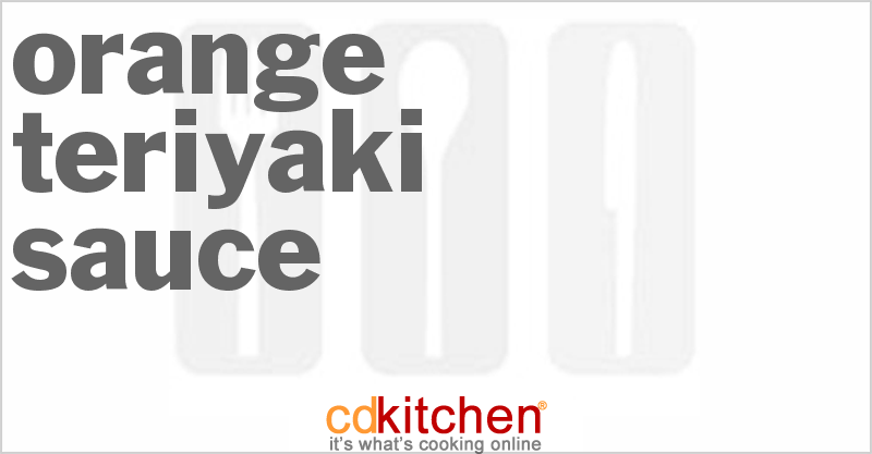 Orange Teriyaki Sauce - CDKitchen.com