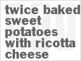 recipe for twice baked sweet potatoes with ricotta cheese