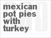 Mexican Pot Pies with Turkey