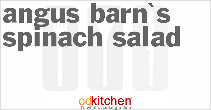 Angus Barn's Spinach Salad - CDKitchen.com