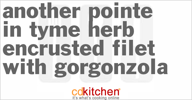 Another Pointe in Tyme Herb-Encrusted Filet With Gorgonzola - CDKitchen.com