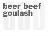recipe for beer-beef goulash