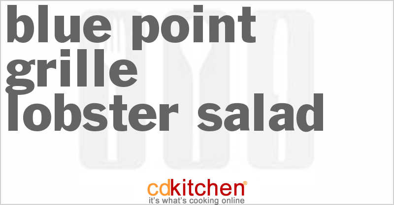 Blue Point Grille Lobster Salad - CDKitchen.com
