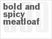 recipe for bold and spicy meatloaf
