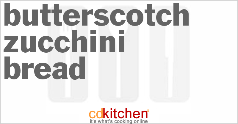 Butterscotch Zucchini Bread - CDKitchen.com