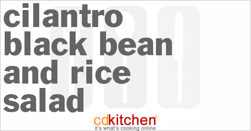 Cilantro Black Bean and Rice Salad - CDKitchen.com