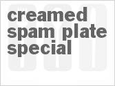 recipe for creamed spam plate special