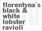 recipe for florentyna's black & white lobster ravioli