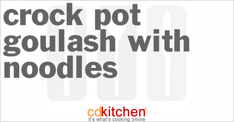 Goulash with Noodles - CDKitchen.com