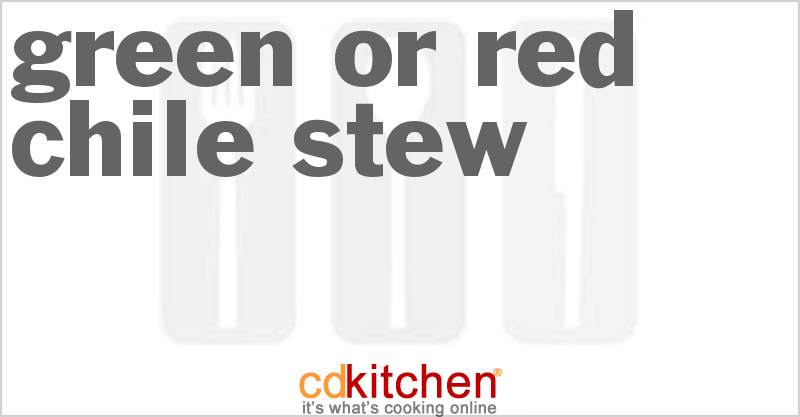 Green or Red Chile Stew - CDKitchen.com