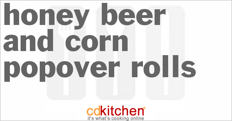 Honey Beer And Corn Popover Rolls - CDKitchen.com